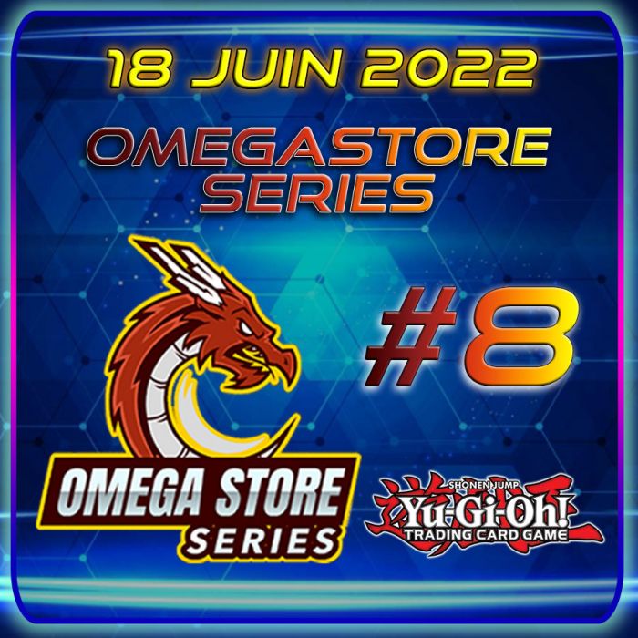 18 Juin 2022 - Omegastore SeriesYu Gi Oh 8