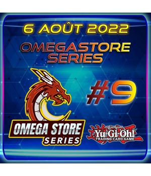 6 Août 2022 - Omegastore SeriesYu Gi Oh 9