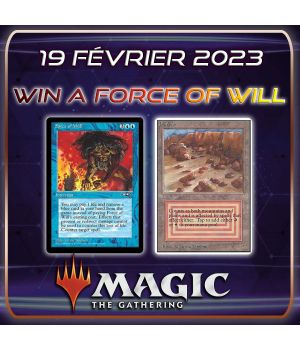 19 Février 2023 - Win a Force of Will - MTG
