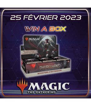 25 Février 2023 - Win a Box Tous Phyrexian - MTG