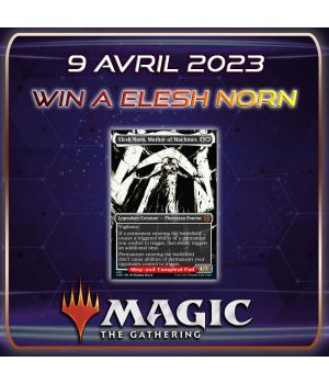 9 Avril 2023 - Win a Elesh Norn - MTG
